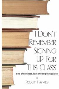 I Don't Remember Signing Up for This Class