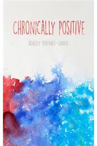 Chronically Positive