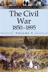 Civil War, 1850-1895, Volume 5
