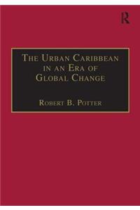 Urban Caribbean in an Era of Global Change