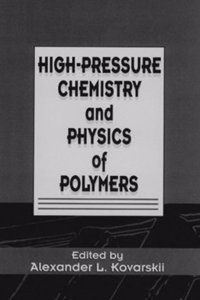 High-pressure Chemistry and Physics of Polymers