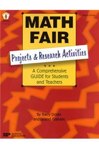 Math Fair: Projects and Research Activities: A Comprehensive Guide for Students and Teachers