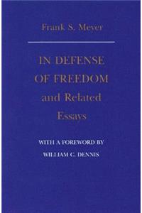 In Defense of Freedom and Related Essays