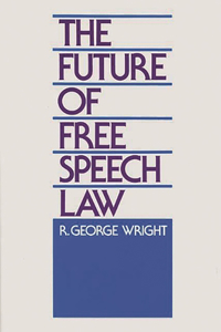 The Future of Free Speech Law
