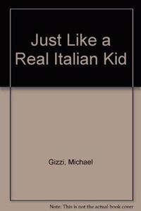 Just Like a Real Italian Kid