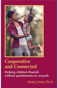 Cooperative and Connected: Helping children flourish without punishments or rewards
