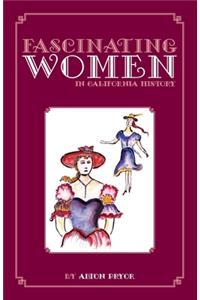 Fascinating Women in California History