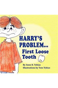 Harry's Problem...First Loose Tooth