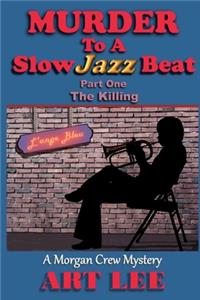 Murder To A Slow Jazz Beat