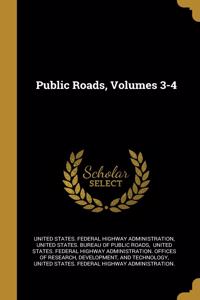 Public Roads, Volumes 3-4