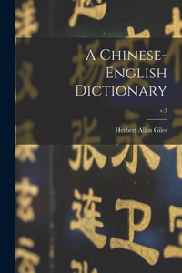 Chinese-English Dictionary; v.3