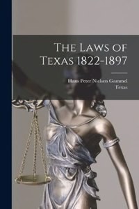 Laws of Texas 1822-1897
