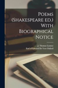 Poems (Shakespeare ed.) With Biographical Notice