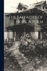 Fallacies Of Hope, A Poem