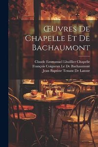 OEuvres De Chapelle Et De Bachaumont