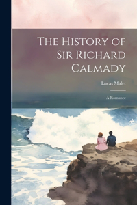 History of Sir Richard Calmady