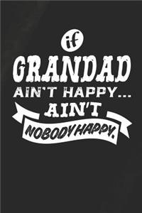 If Grandad Ain't Happy Ain't Nobody Happy