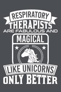 Respiratory Therapists Are Fabulous And Magical Like Unicorns Only Better