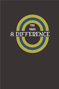 You Make A Difference