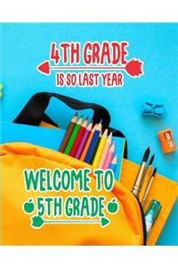 4th Grade is So Last Year Welcome to 5th Grade