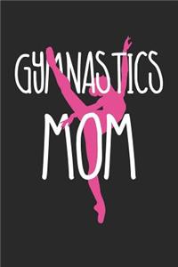 Gymnastics Notebook - Womens Gymnastics Mom Gymnast Mom Support - Gymnastics Journal