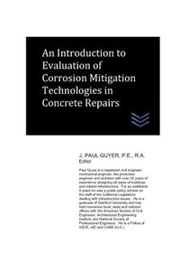 An Introduction to Evaluation of Corrosion Mitigation Technologies in Concrete Repairs