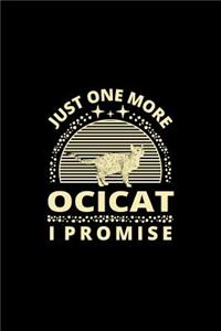 Just One More Ocicat I Promise