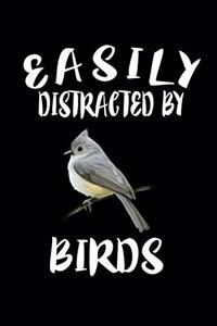 Easily Distracted By Birds