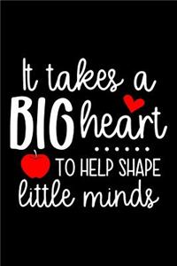 It Takes a Big Heart to Shape Little Minds