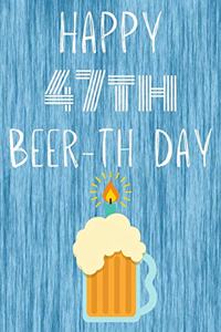 Happy 47th Beer-th Day