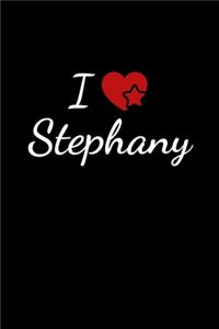 I love Stephany