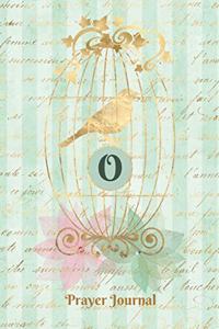 Praise and Worship Prayer Journal - Gilded Bird in a Cage - Monogram Letter O