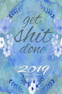 2019 Daily Planner Get Shit Done