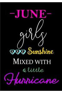 June Girls Are Sunshine Mixed with a Little Hurricane