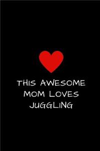 This Awesome Mom Loves Juggling