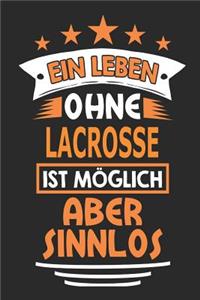 Ein Leben ohne Lacrosse ist möglich aber sinnlos