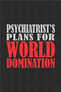 Psychiatrist's Plans For World Domination