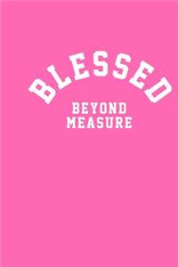 Blessed Beyond Measure