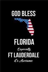God Bless Florida Especially FT Lauderdale it's Awesome
