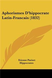Aphorismes D'hippocrate Latin-Francais (1832)