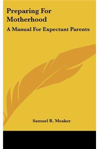 Preparing for Motherhood
