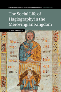 Social Life of Hagiography in the Merovingian Kingdom