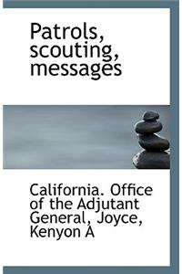 Patrols, Scouting, Messages