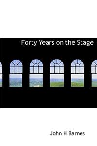 Forty Years on the Stage