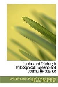 London and Edinburgh Philosophical Magazine and Journal of Science