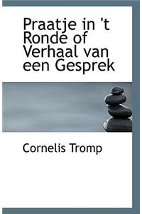 Praatje in 't Ronde of Verhaal Van Een Gesprek