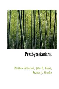 Presbyterianism.