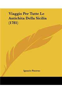 Viaggio Per Tutte Le Antichita Della Sicilia (1781)