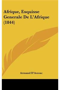 Afrique, Esquisse Generale De L'Afrique (1844)