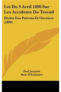 Loi Du 9 Avril 1898 Sur Les Accidents Du Travail